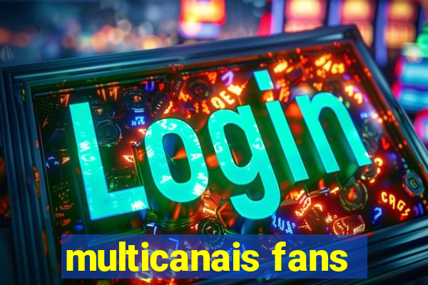 multicanais fans